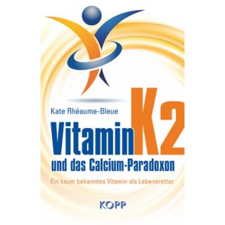 Buch Kate Rheaume Bleue, Vitamin K2 und das Calzium Paradoxon